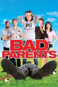 Bad Parents 2012 on netflix