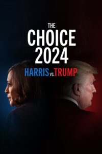 The Choice 2024: Harris vs. Trump 2024 on netflix