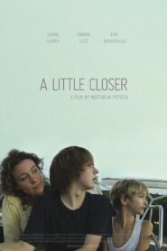 A Little Closer 2011 on netflix