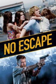 No Escape 2015 on netflix