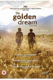 The Golden Dream 2013 on netflix