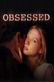 Obsessed 2002 on netflix