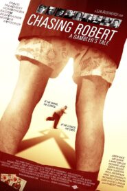 Chasing Robert 2007 on netflix