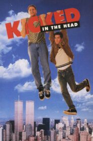 Kicked in the Head 1997 on netflix