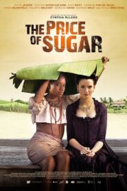 The Price of Sugar 2013 on netflix