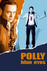 Polly Blue Eyes 2005 on netflix