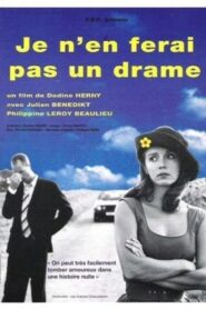 Je n’en ferai pas un drame 1996 on netflix