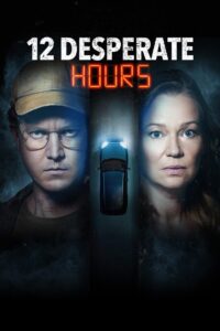 12 Desperate Hours 2023 on netflix