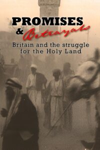 Promises & Betrayals: Britain and the Struggle for the Holy Land 2002 on netflix