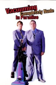 Vacuuming Completely Nude in Paradise 2001 on netflix