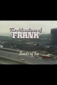 The Adventures of Frank: Seeds of Ice 1980 on netflix