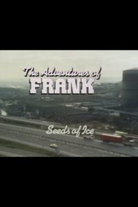 The Adventures of Frank: Seeds of Ice 1980 on netflix