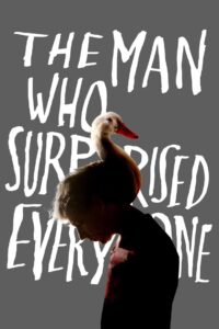 The Man Who Surprised Everyone 2018 on netflix