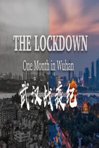 The Lockdown: One Month in Wuhan 2020 on netflix