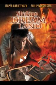 Shaking Dream Land 2007 on netflix