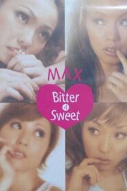 MAX LIVE CONTACT 2001 Bitter 4 Sweet 2001 on netflix