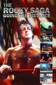 The Rocky Saga: Going the Distance 2011 on netflix