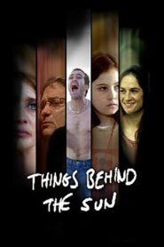 Things Behind the Sun 2006 on netflix
