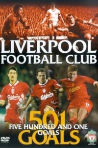 Liverpool FC: 501 Goals 2003 on netflix