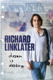 Richard Linklater: Dream Is Destiny 2016 on netflix