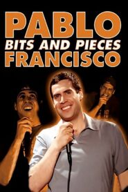 Pablo Francisco: Bits and Pieces 2004 on netflix