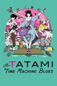 The Tatami Time Machine Blues 2022 on netflix