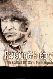 Passion & Poetry: The Ballad of Sam Peckinpah 2005 on netflix