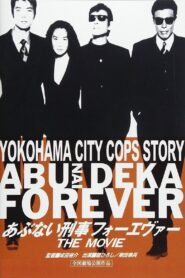 Abunai Deka Forever The Movie 1998 on netflix