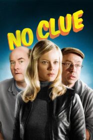 No Clue 2014 on netflix