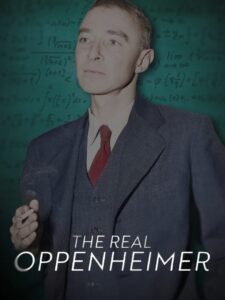 The Real Oppenheimer 2023 on netflix