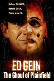 Ed Gein: The Ghoul of Plainfield 2004 on netflix