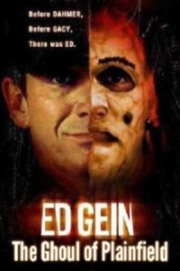 Ed Gein: The Ghoul of Plainfield 2004 on netflix