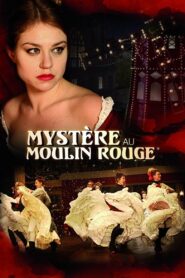 Mystery at Moulin Rouge 2011 on netflix