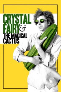 Crystal Fairy & the Magical Cactus 2013 on netflix