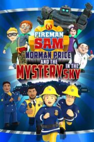 Fireman Sam: Norman Price and the Mystery in the Sky 2020 on netflix