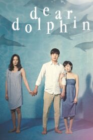 Dear Dolphin 2013 on netflix