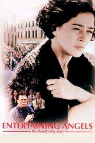 Entertaining Angels: The Dorothy Day Story 1996 on netflix