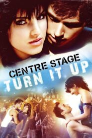 Center Stage: Turn It Up 2008 on netflix