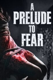 As a Prelude to Fear 2022 on netflix
