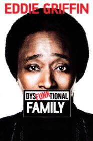 Eddie Griffin: DysFunktional Family 2003 on netflix