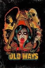 The Old Ways 2021 on netflix