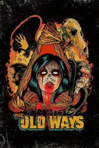 The Old Ways 2021 on netflix