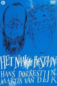 Hans Dorrestijn & Martin van Dijk: Het Naakte Bestaan 2005 on netflix