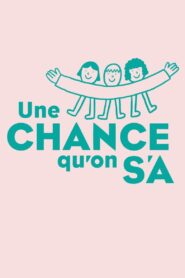 Une chance qu’on s’a 2020 on netflix