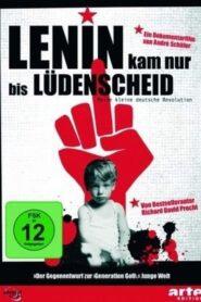 Lenin kam nur bis Lüdenscheid – Meine kleine deutsche Revolution 2008 on netflix