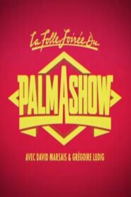 La Folle Soirée du Palmashow 2014 on netflix