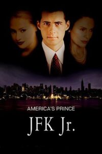America’s Prince: The John F. Kennedy Jr. Story 2003 on netflix