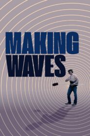 Making Waves: The Art of Cinematic Sound 2019 on netflix