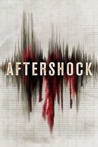 Aftershock 2012 on netflix