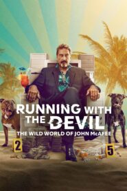 Running with the Devil: The Wild World of John McAfee 2022 on netflix